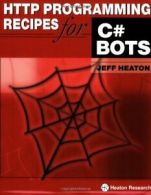HTTP Programming Recipes for C# Bots By Jeff Heaton