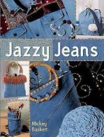 Jazzy jeans by Mickey Baskett