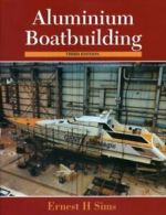 Aluminium Boatbuilding By Ernest H. Sims. 9781574091137