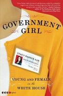 Government Girl: Young and Female in the White House. Aab 9780061672224 New<|