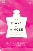 The Diary of a Nose: A Year in the Life of a Parfumeur. Ellena 9780847840427<|