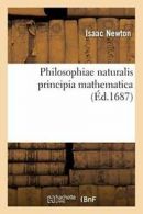 Philosophiae naturalis principia mathematica (Ed.1687). I 9782012599284 New.#