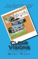 Karp, Gary H : Clear Visions: How to Create a Vision Bo