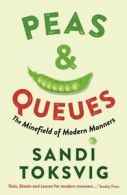 Peas & queues: the minefield of modern manners by Sandi Toksvig (Paperback)