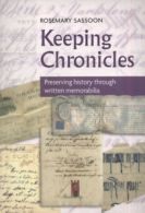 Keeping chronicles: preserving history through written memorabilia by Rosemary