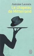 Le chapeau de Mitterrand | Laurain, Antoine | Book