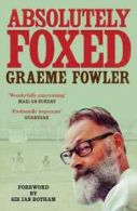 Absolutely foxed by Graeme Fowler (Paperback)