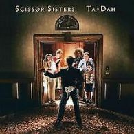 Ta-Dah | Scissor Sisters | CD