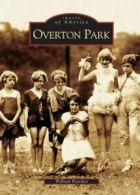 Overton Park (Images of America (Arcadia Publishing)). Bearden 9780738516943<|