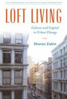 Loft Living: Culture and Capital in Urban Change. Zukin 9780813570976 New<|