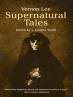 Supernatural tales: excursions into fantasy by Vernon Lee  (Paperback)