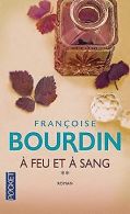 A feu et à sang | BOURDIN, Françoise | Book