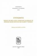 Syntagmatia: Essays on Neo-Latin Literature in Honour of Monique Mund-Dopchie a