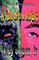 A Tale of the Mojave by Owens, Arley New 9780984819522 Fast Free Shipping,,