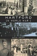 Hartford in World War I (Military). Drury 9781626197961 Fast Free Shipping<|