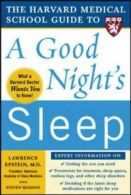 The Harvard Medical School guide to a good night's sleep by Lawrence J. Epstein
