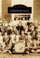 Greeneville (Images of America (Arcadia Publishing)). Green 9780738542799 New<|