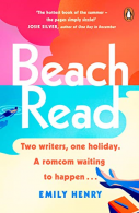 Beach Read: The ONLY laugh-out-loud love story you�ll want to escape with this s