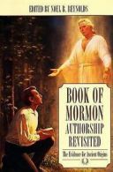 Book of Mormon authorship revisited: the evidence for ancient origins by Noel B