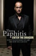 Enter the Dragon By Theo Paphitis. 9780752897295