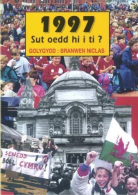 1997 - Sut oedd Hi i Ti?, ISBN 0863814875