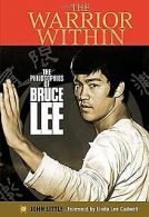 The Warrior Within: The Philosophies of Bruce Lee t... | Book