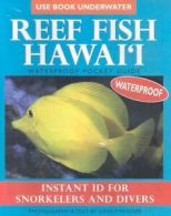 Reef fish Hawai'i: waterproof pocket guide : instant ID for snorkelers and