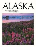 Alaska: photography by Fred Hirschmann (Hardback)