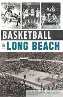 Basketball in Long Beach (Sports History).by Guardabascio, Trevino New<|