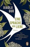 Eine Sprache der Liebe: Roman. »Eine Liebesgeschich... | Book