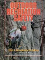 Outdoor recreation safety by Neil J Dougherty (Book)