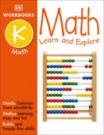 DK Workbooks: DK Workbooks: Math, Kindergarten: Learn and Explore by DK