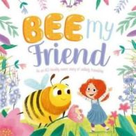 Bee My Friend by Igloo Books (Paperback)