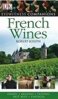 Eyewitness Companions: French Wine von Robert Joseph | Book