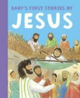 Baby's first stories of Jesus by Jan Lewis (Board book)