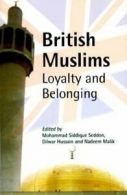 British Muslims: loyalty and belonging : proceedings of a seminar held on 8 May