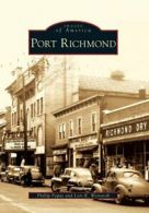 Port Richmond (Images of America (Arcadia Publishing)). Papas 9780738572208<|