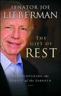 The Gift of Rest: Rediscovering the Beauty of the Sabbath.by Lieberman New<|