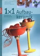 1 x 1 kreativ Aufbaukeramik: Dekoratives und nutzli... | Book