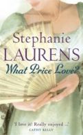 What price love? by Stephanie Laurens (Paperback)
