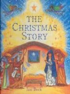 The Christmas story by Ian Beck (Hardback)