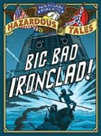 Nathan Hale's Hazardous Tales: Big Bad Ironclad!: A Civil War Tale. Hale<|