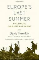 Europe's Last Summer: Who Started the Great War in 1914?.by Fromkin New<|