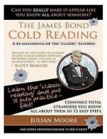 The James Bond Cold Reading: A Re-Imagining of the 'Classic' Reading by Julian