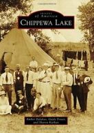 Chippewa Lake (Images of America). Dalakas 9781467126663 Fast Free Shipping<|