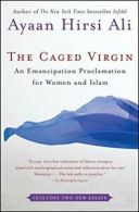 The Caged Virgin: An Emancipation Proclamation for Women and Islam.by Ali New<|
