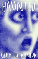Haunted: A Novel by Chuck Palahniuk (Paperback)