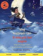 Moj najljepsi san - Il mio piu bel sogno (hrvatski ... | Book