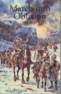 March into oblivion by Michael J Carroll (Paperback)