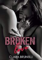 Broken Love | Brunelli, Clara | Book